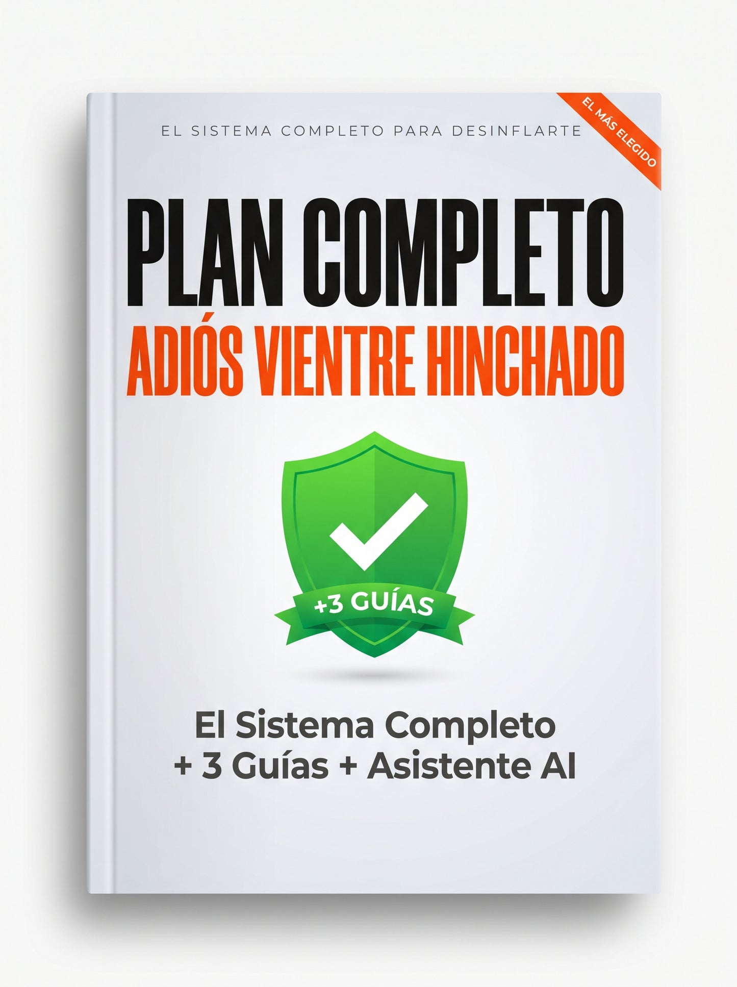 Plan Completo: Chau Panza Inflada (Protocolo + 3 Guías + Asistente IA)